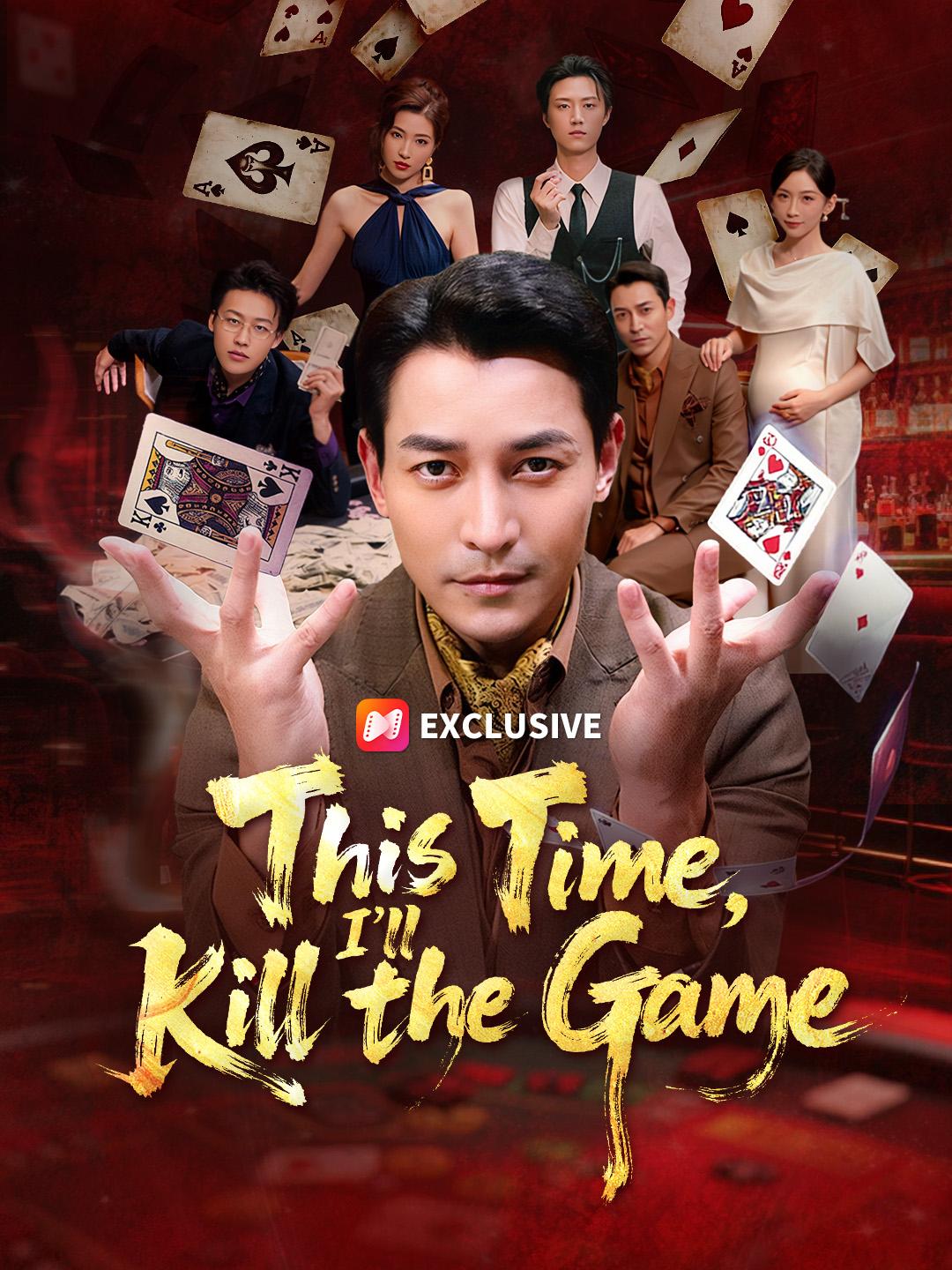 This Time, I’ll Kill the Game