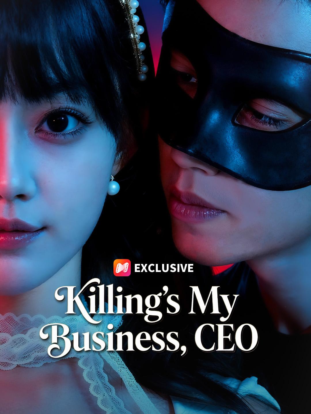 Killing’s My Business, CEO