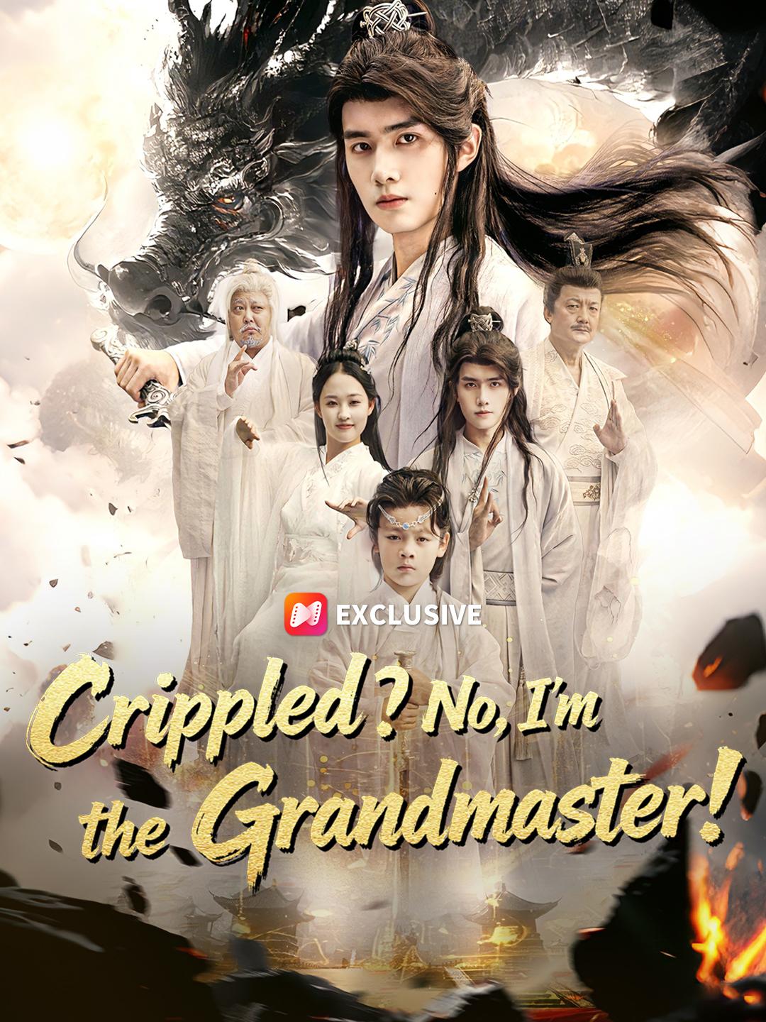 Crippled? No, I’m the Grandmaster!