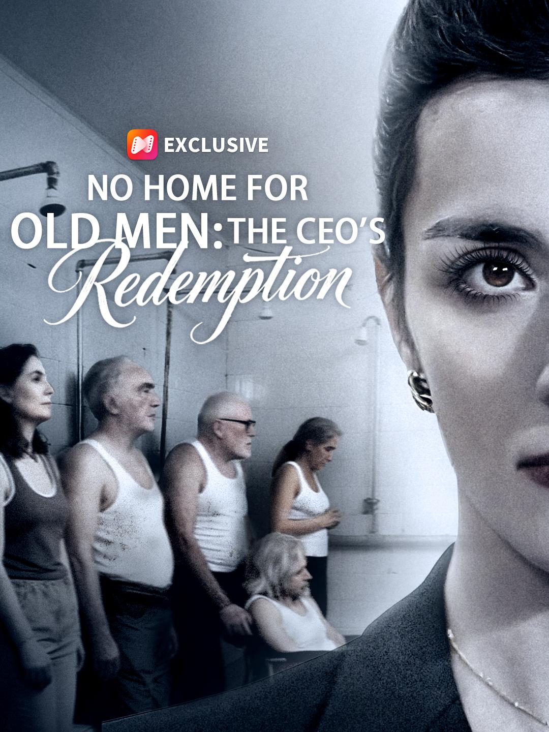 No Home for Old Men: The CEO’s Redemption