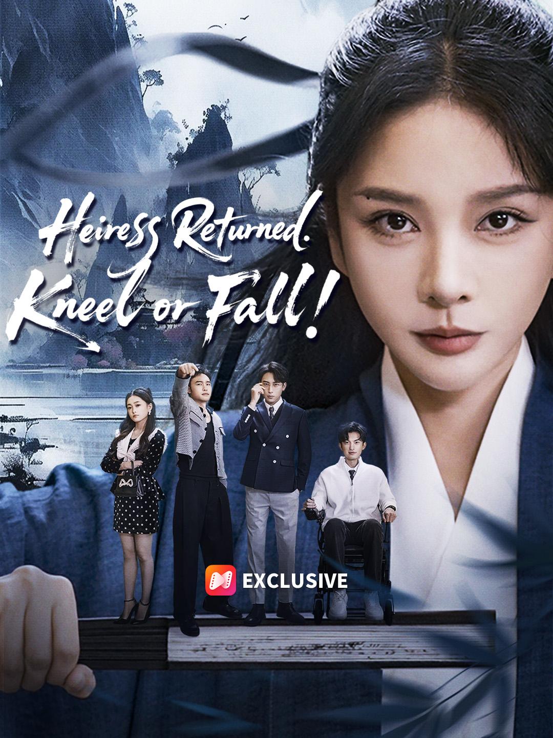 Heiress Returned. Kneel or Fall!