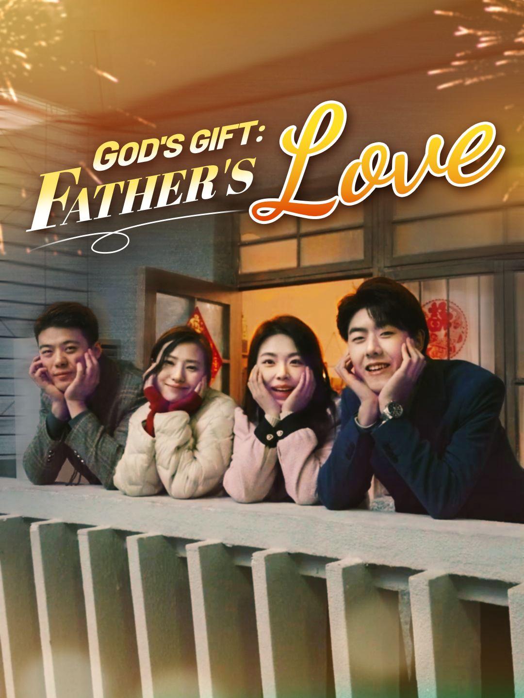 God’s Gift: Father’s Love