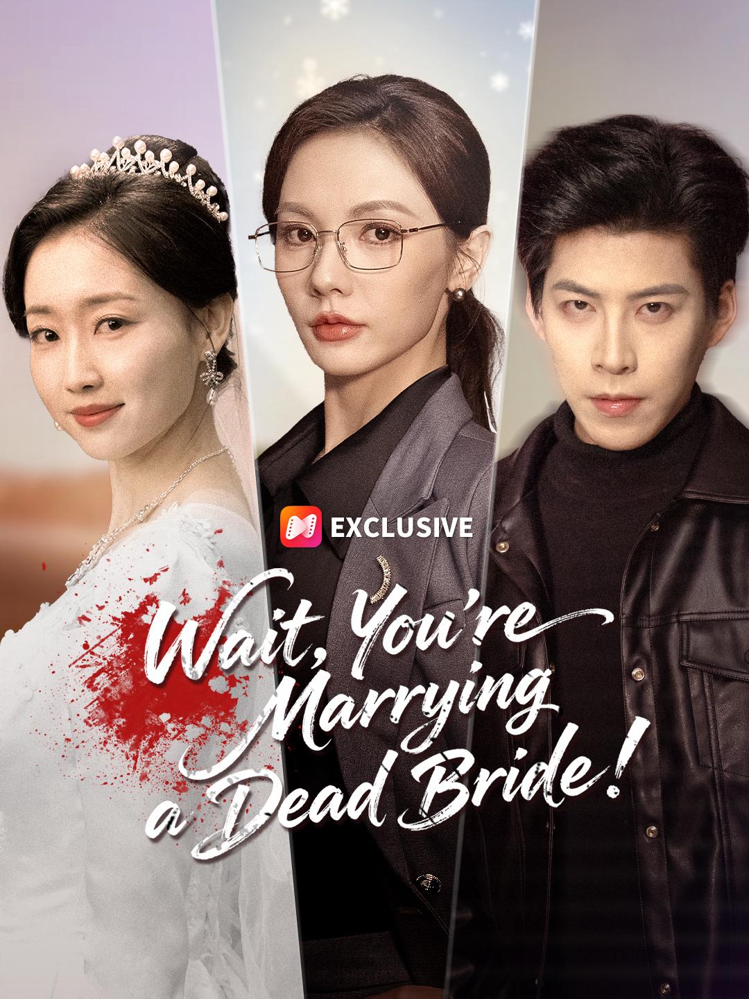 Wait, You’re Marrying a Dead Bride!