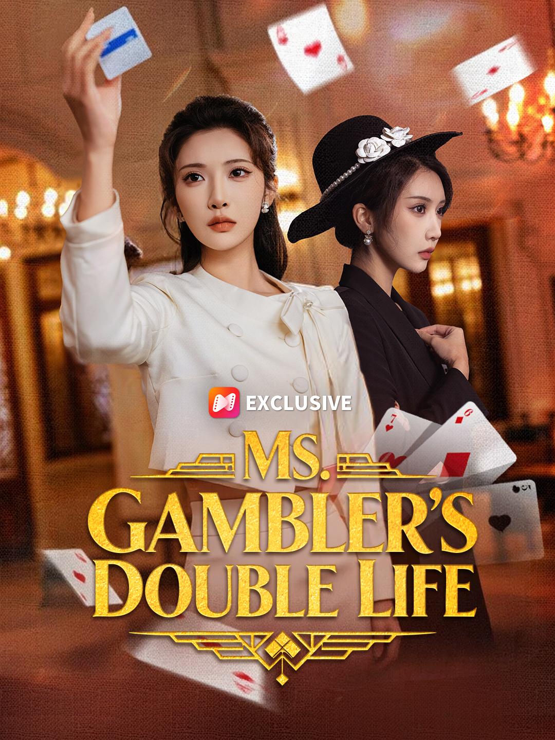 Ms. Gambler’s Double Life
