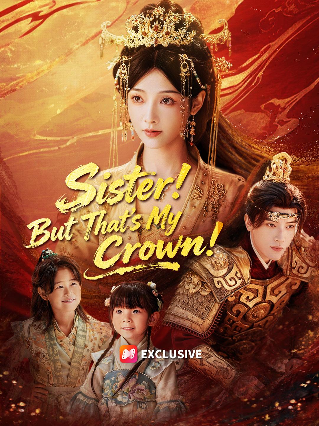 Sister! But That’s My Crown!