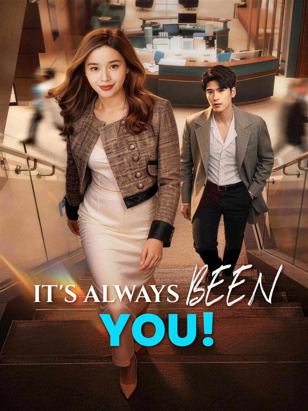 It’s Always Been You!