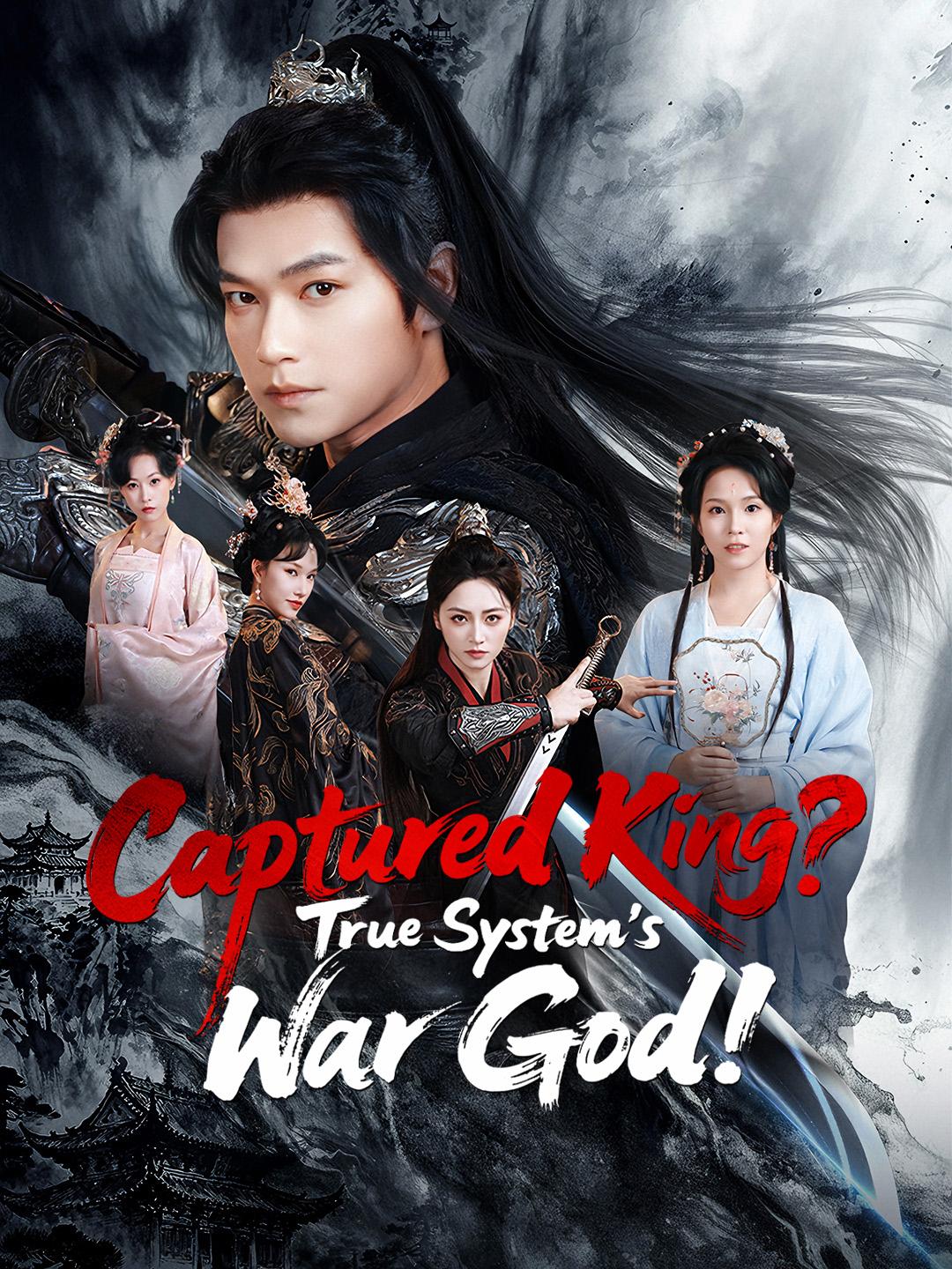 Captured King? True System’s War God!