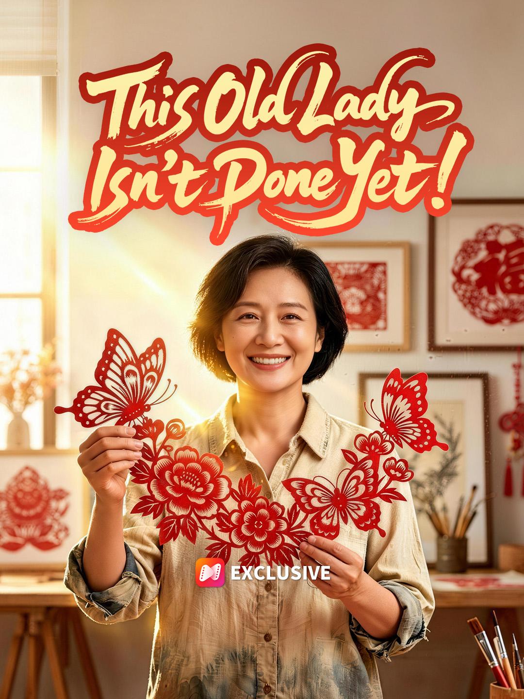This Old Lady Isn’t Done Yet!