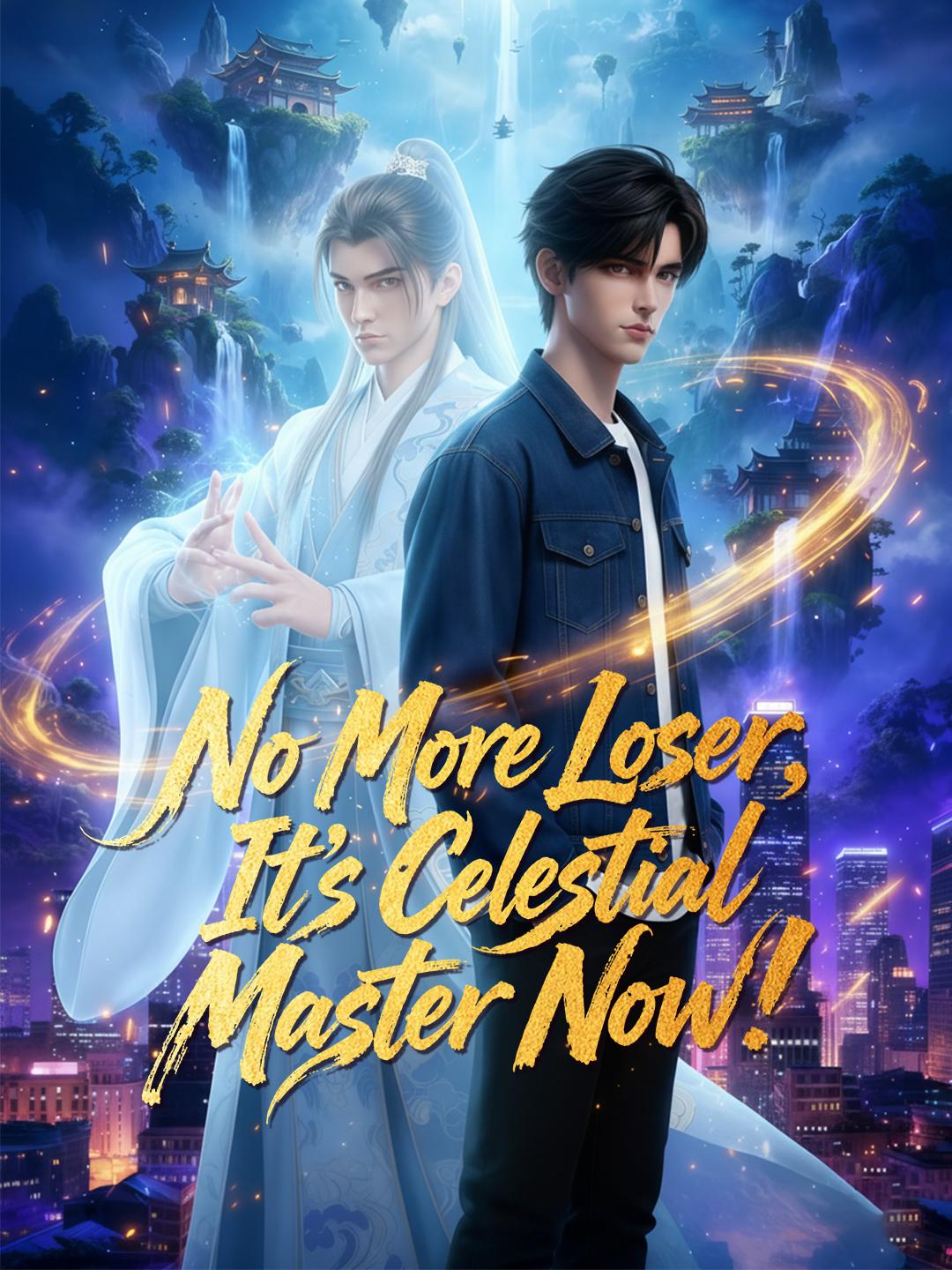 No More Loser, It’s Celestial Master Now!