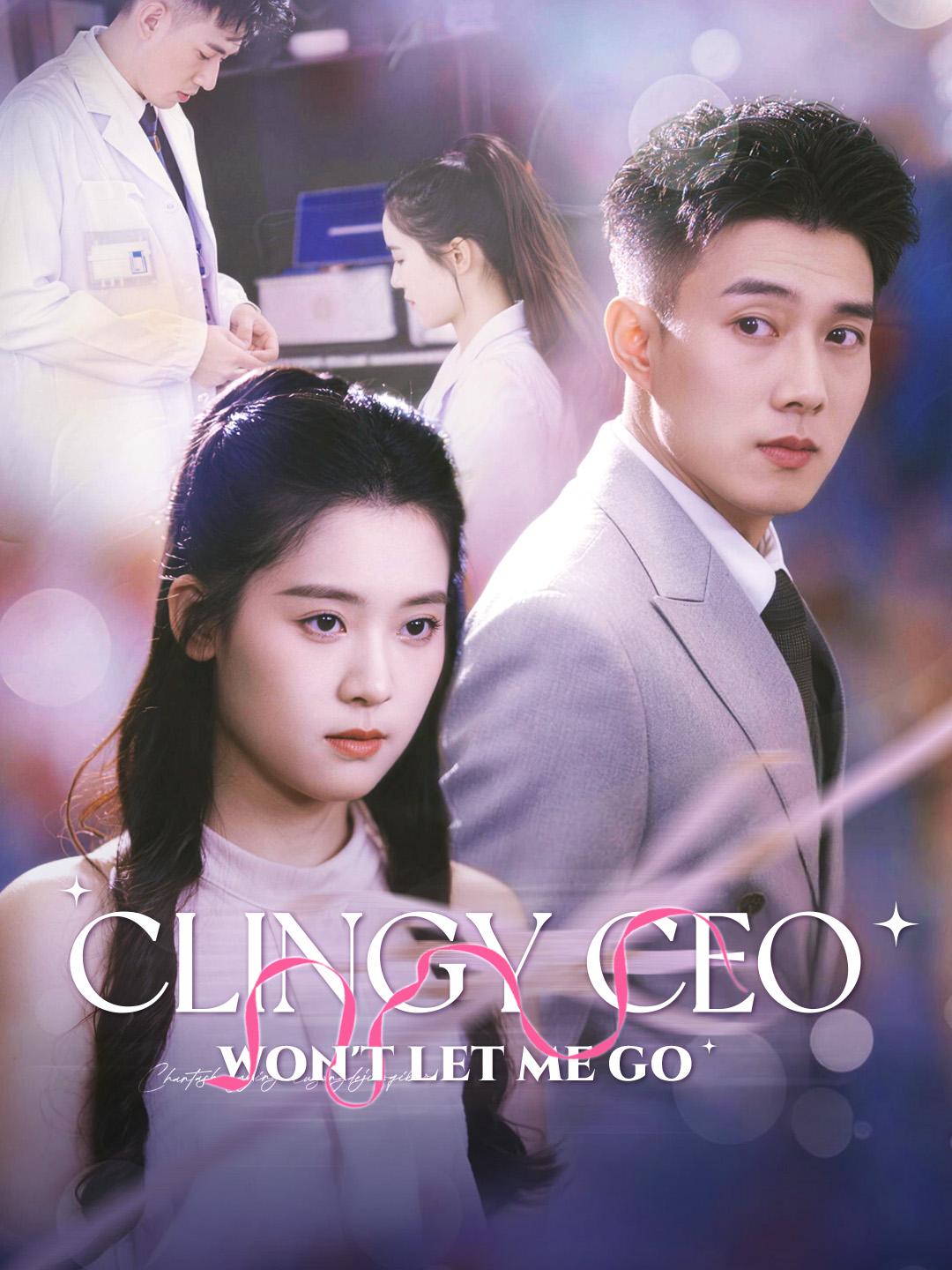 Clingy CEO Won’t Let Me Go