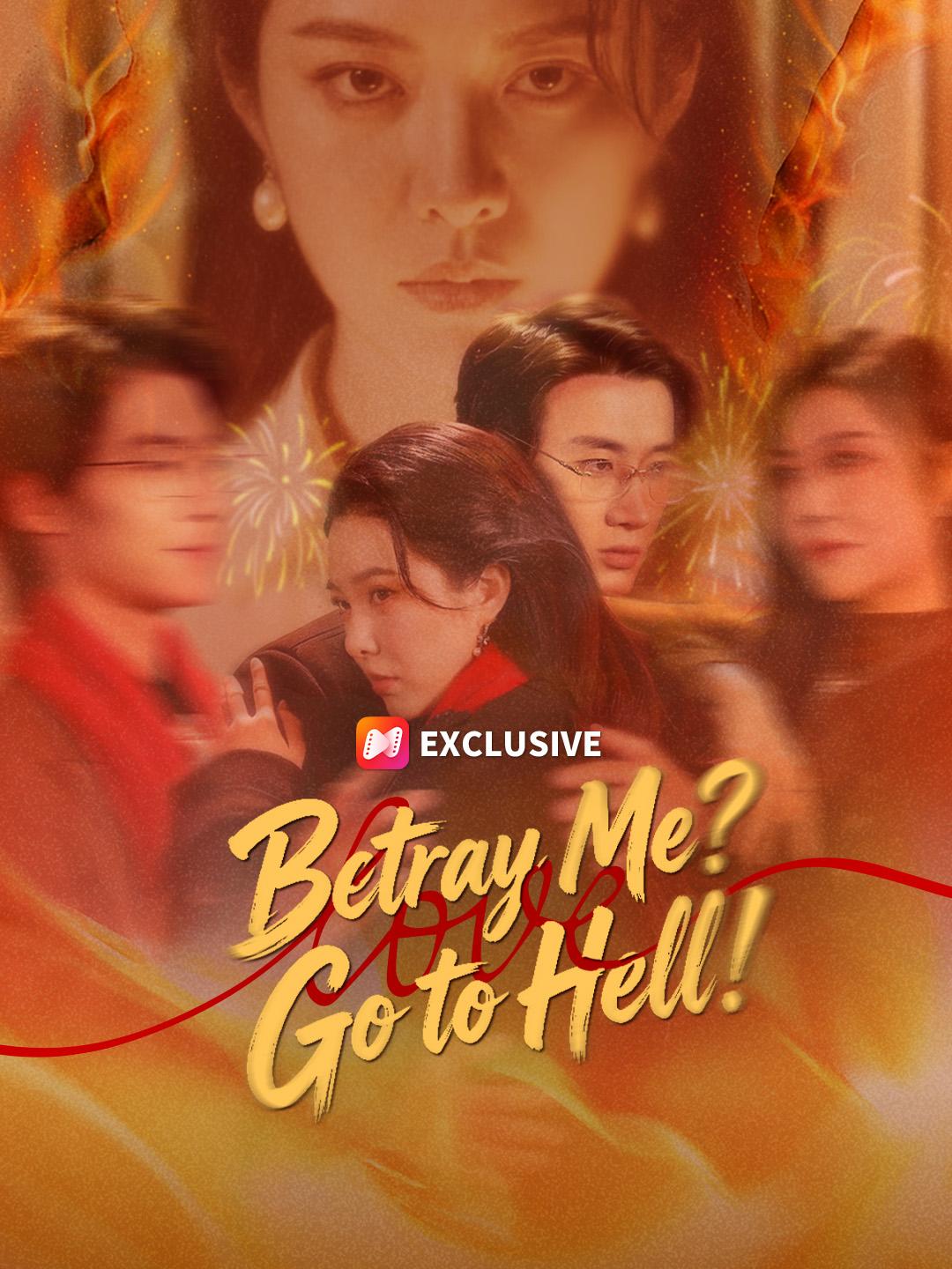 Betray Me? Go to Hell!