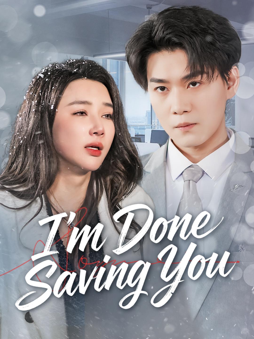 I’m Done Saving You