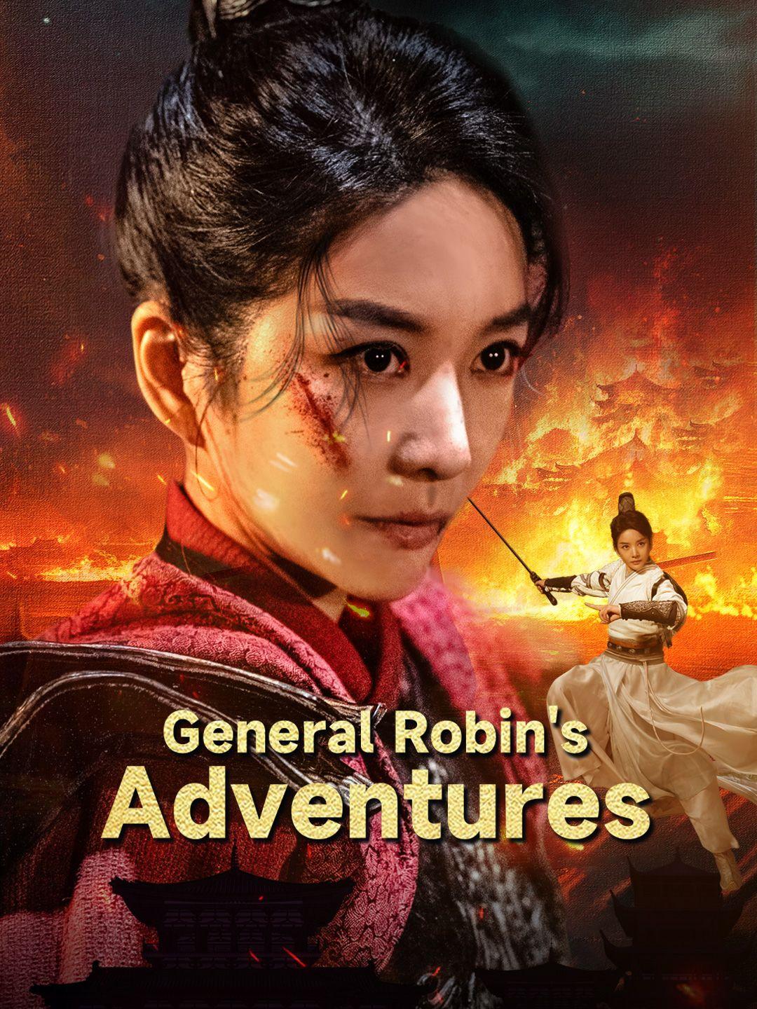 General Robin’s Adventures