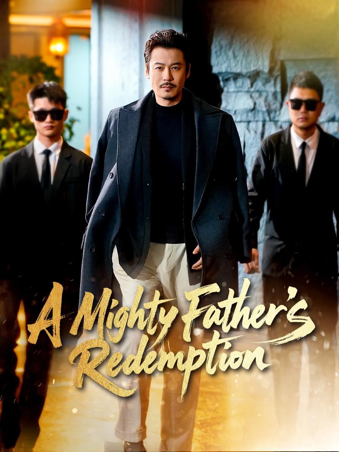 A Mighty Father’s Redemption