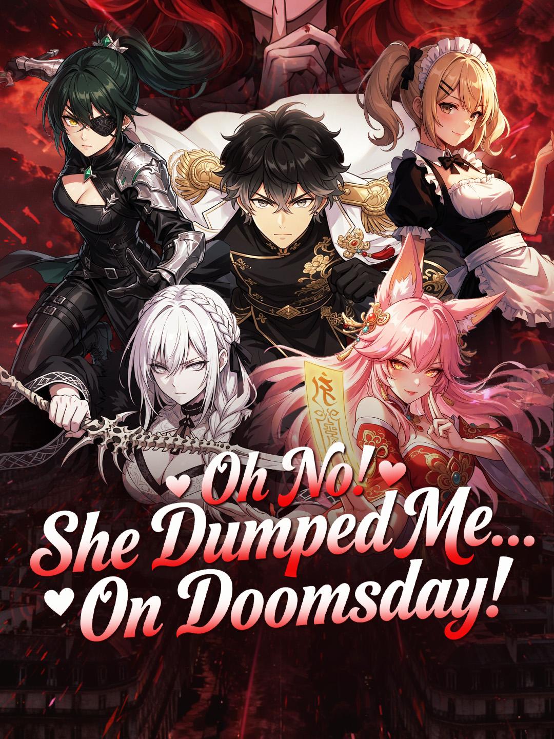 Oh No! She Dumped Me… On Doomsday!