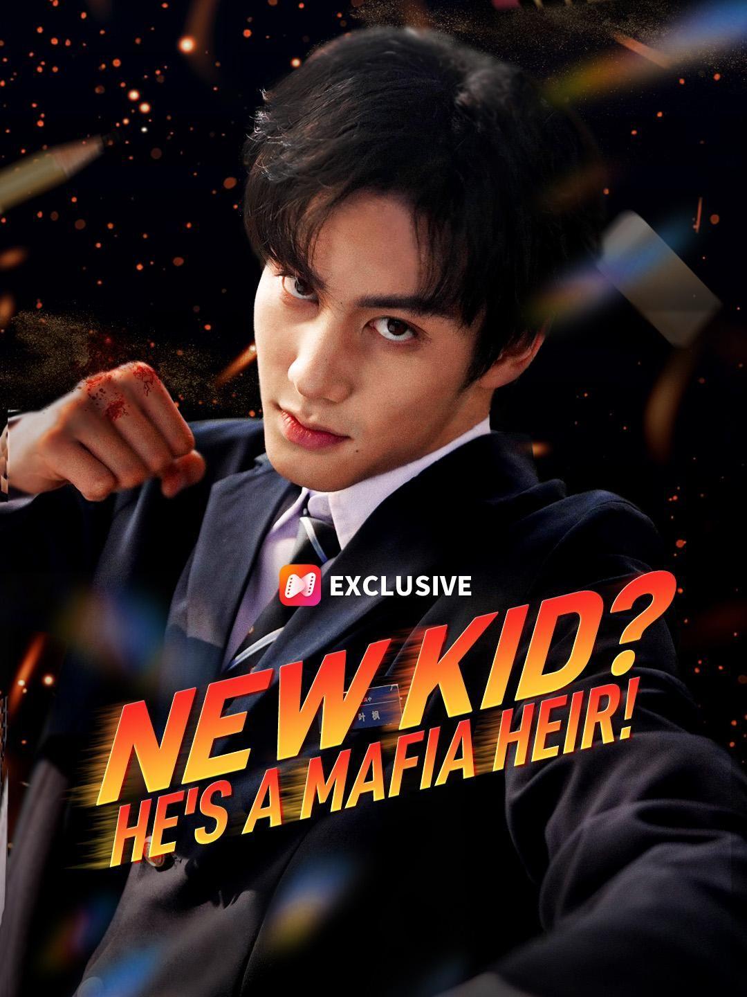 (Dubbed) New Kid? He’s a Mafia Heir!