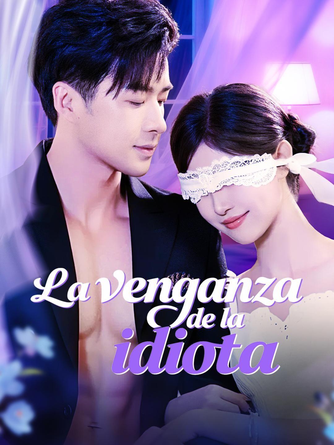（Doblado）La venganza de la idiota