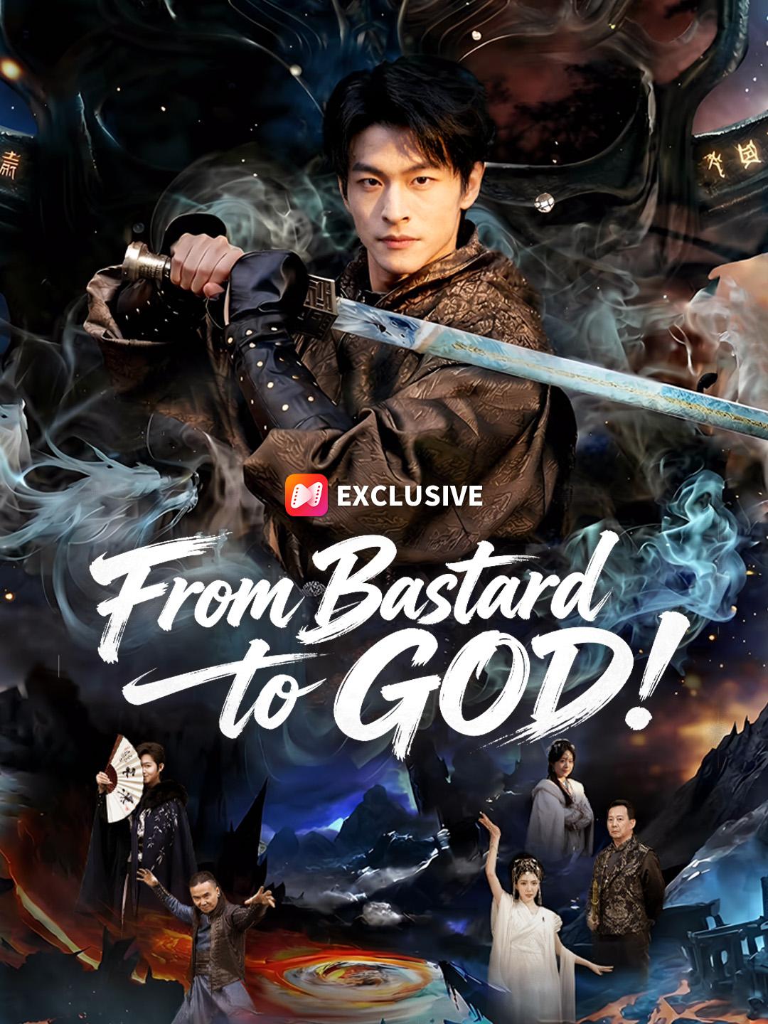 From Bastard to GOD!