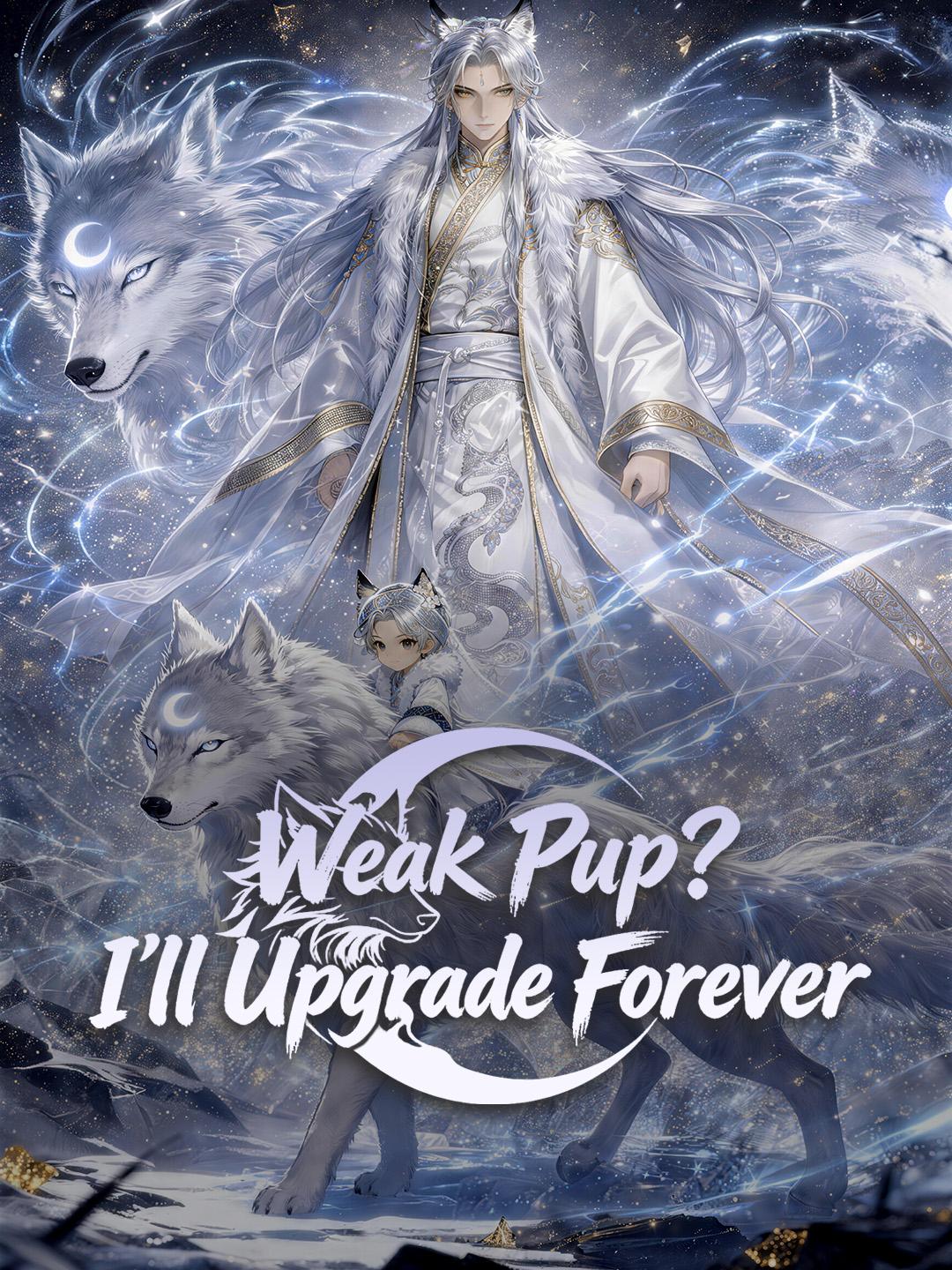Weak Pup? I’ll Upgrade Forever