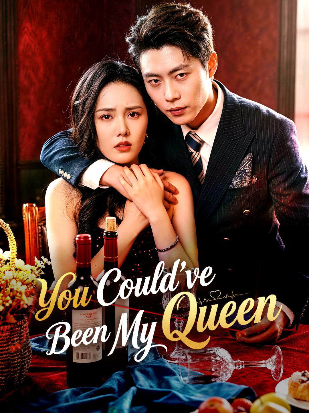 You Could’ve Been My Queen