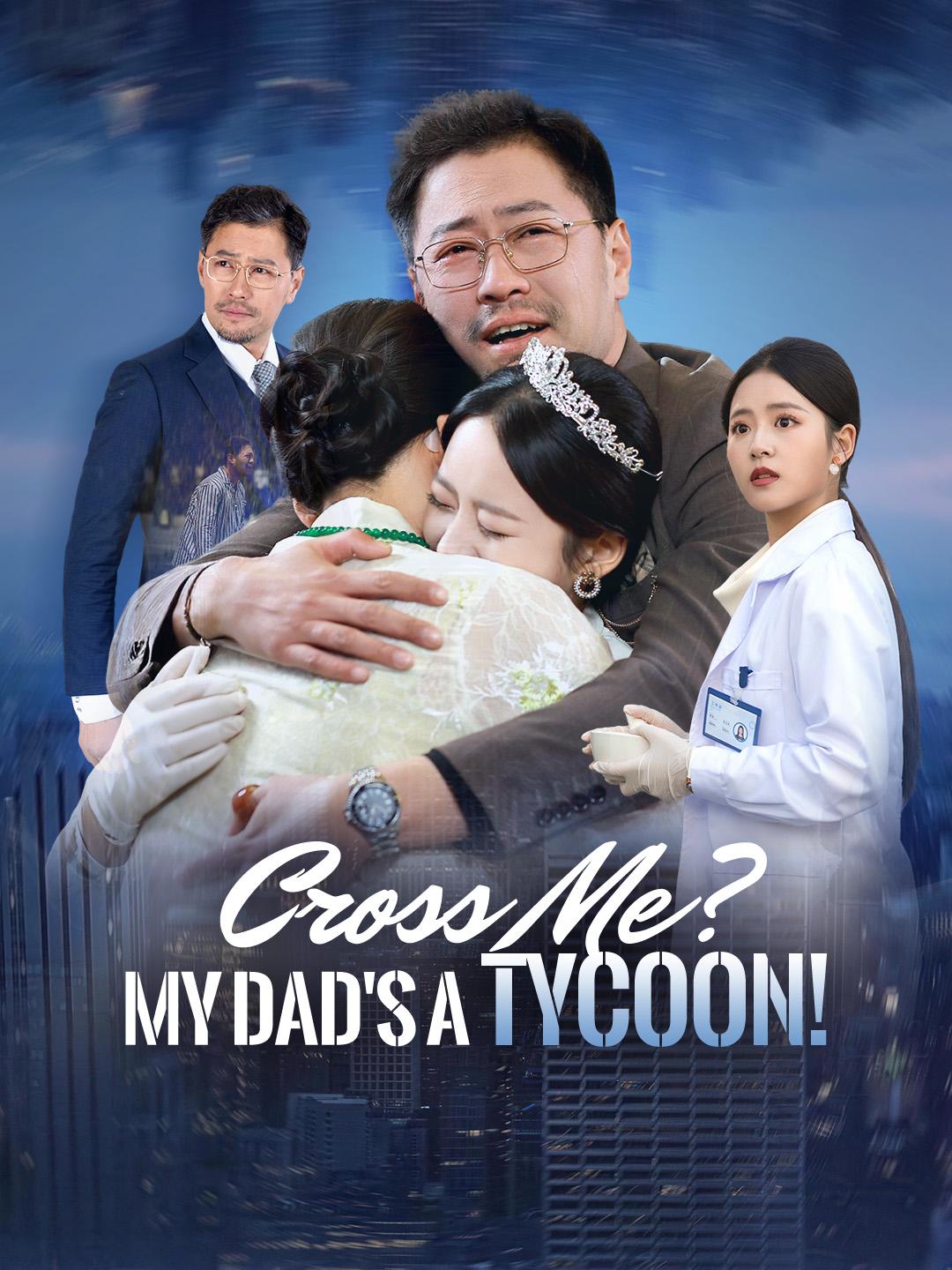 Cross Me? My Dad’s a Tycoon!
