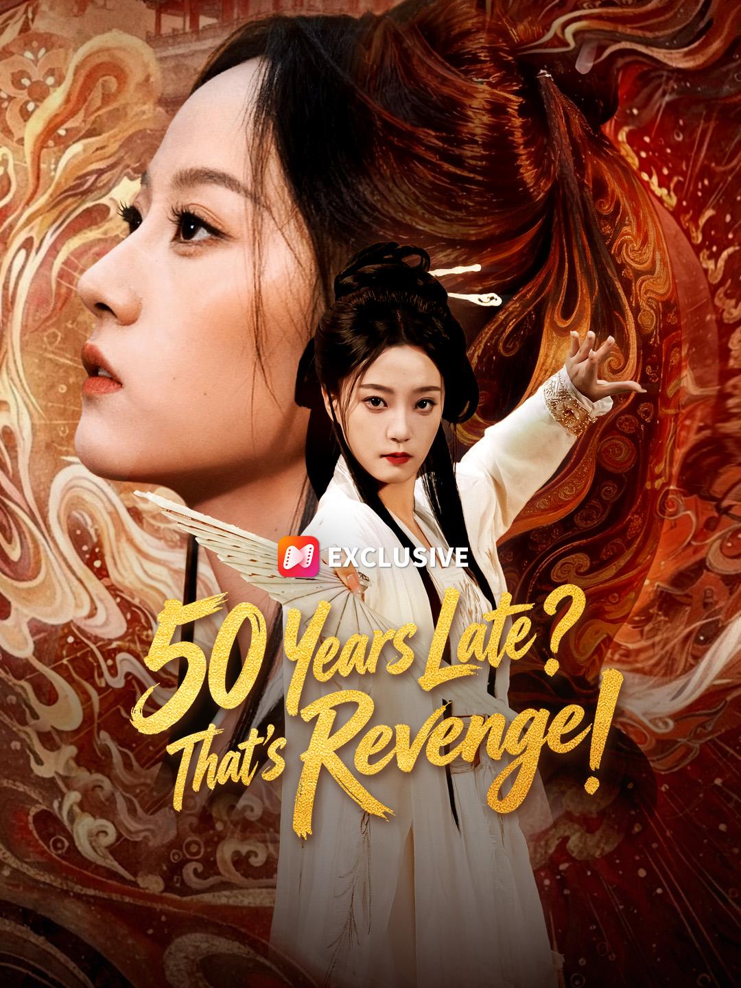 50 Years Late? That’s Revenge!