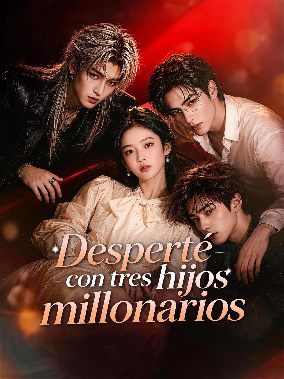 Desperté con tres hijos millonarios