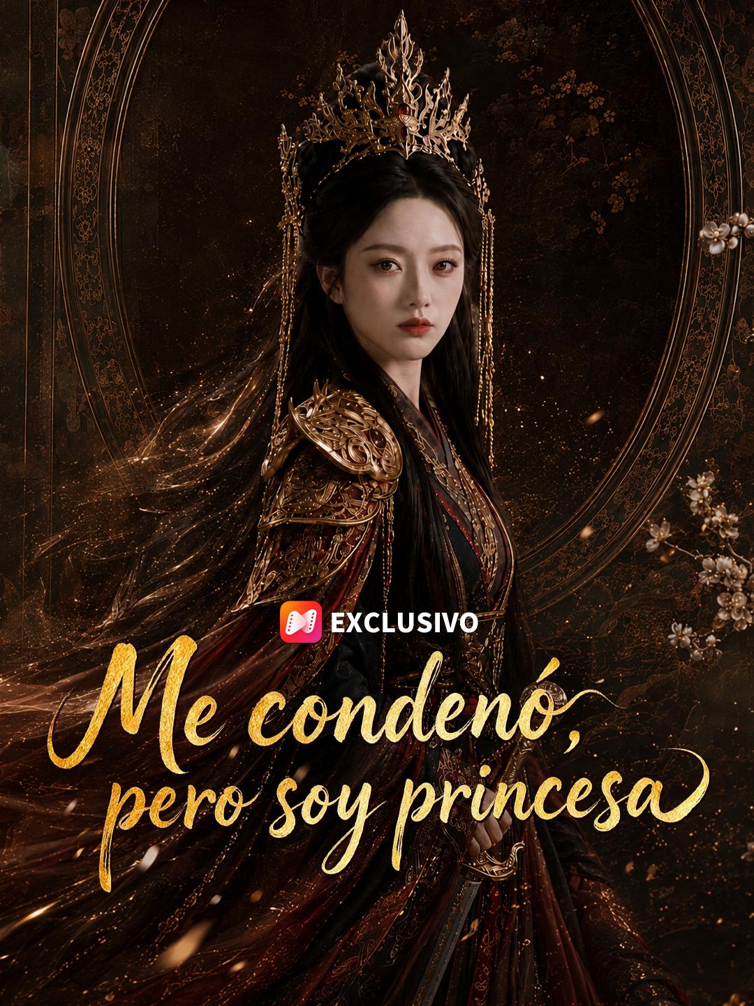 Me condenó, pero soy princesa