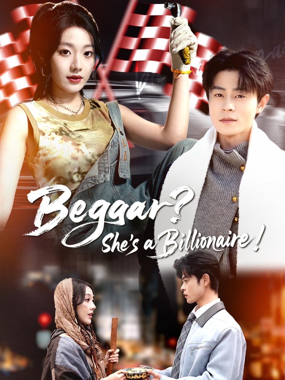 Beggar? She’s a Billionaire!