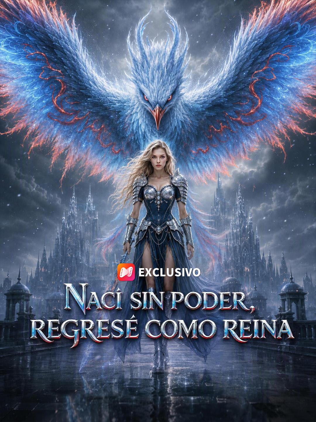 Nací sin poder, regresé como reina