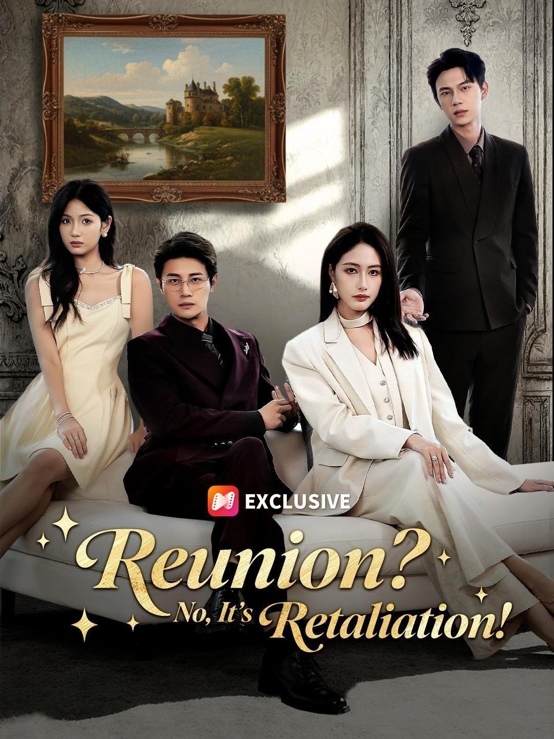 Reunion? No, It’s Retaliation!