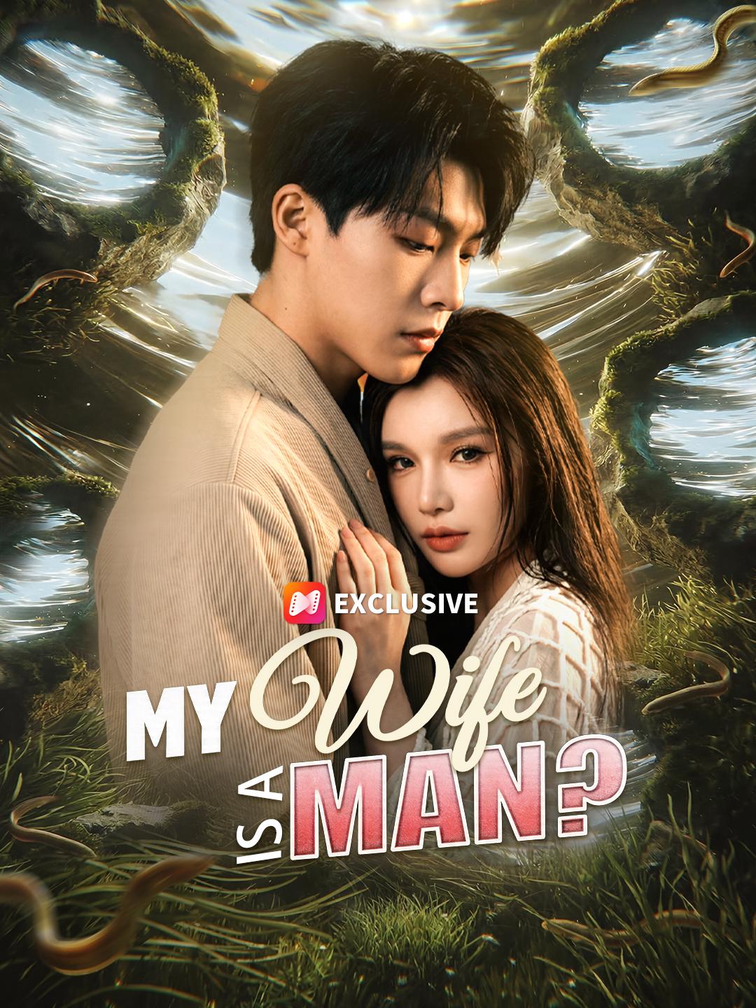 My Wife Is a MAN?