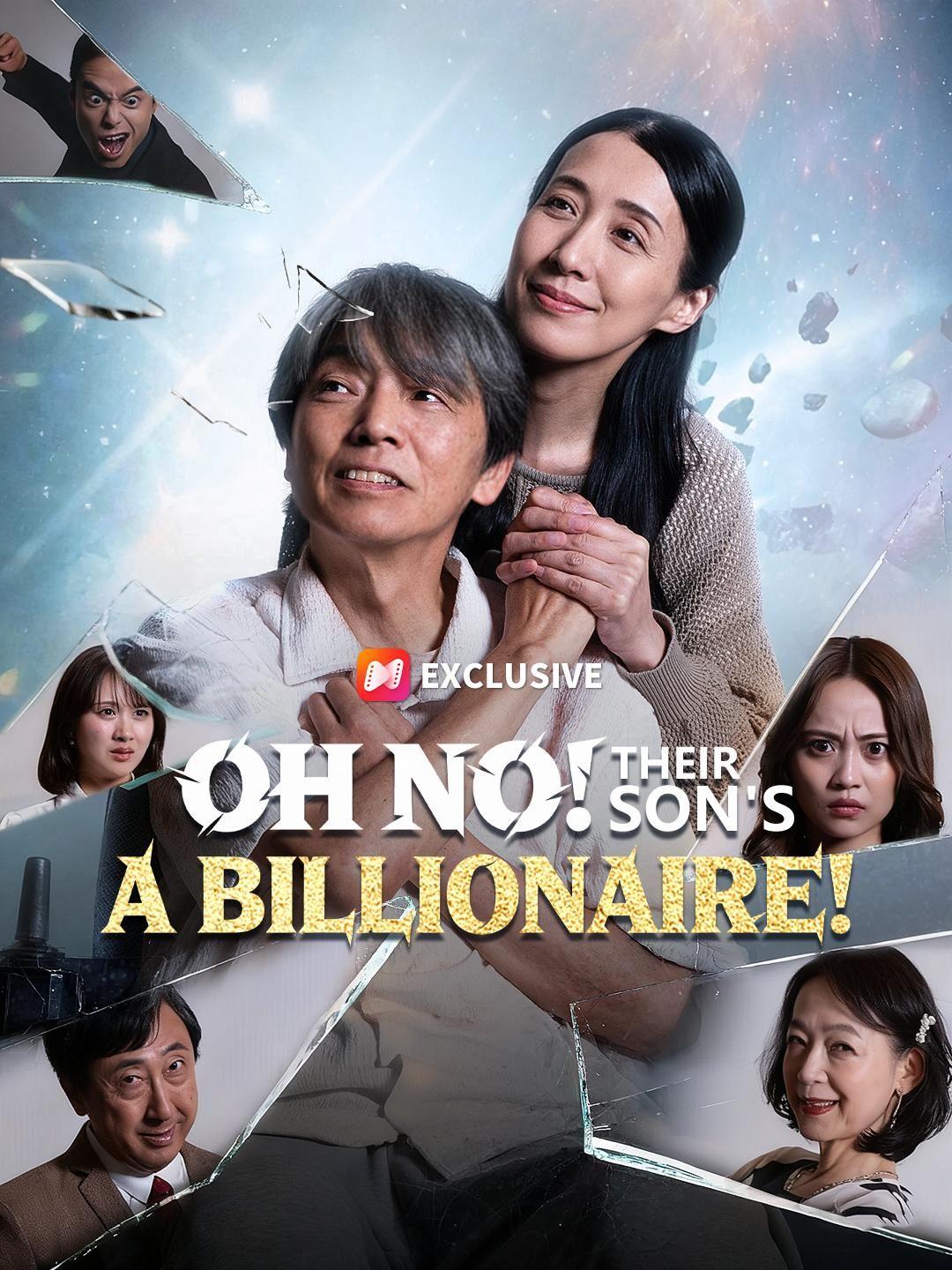 Oh No! Their Son’s a Billionaire!