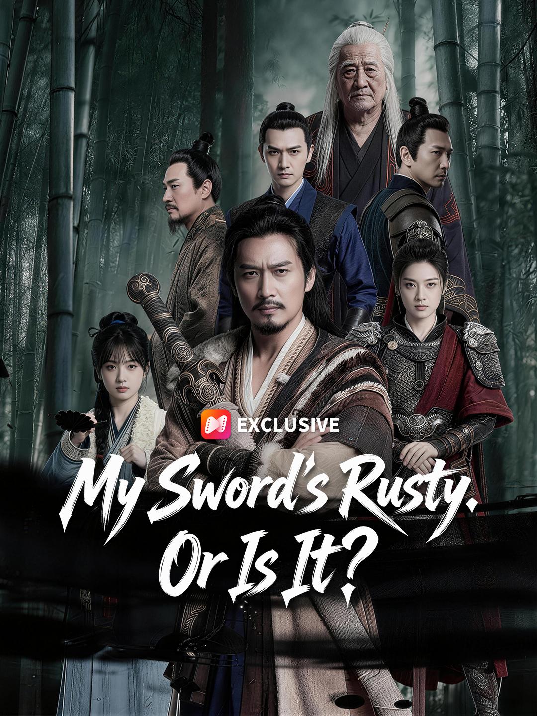 My Sword’s Rusty. Or Is It?
