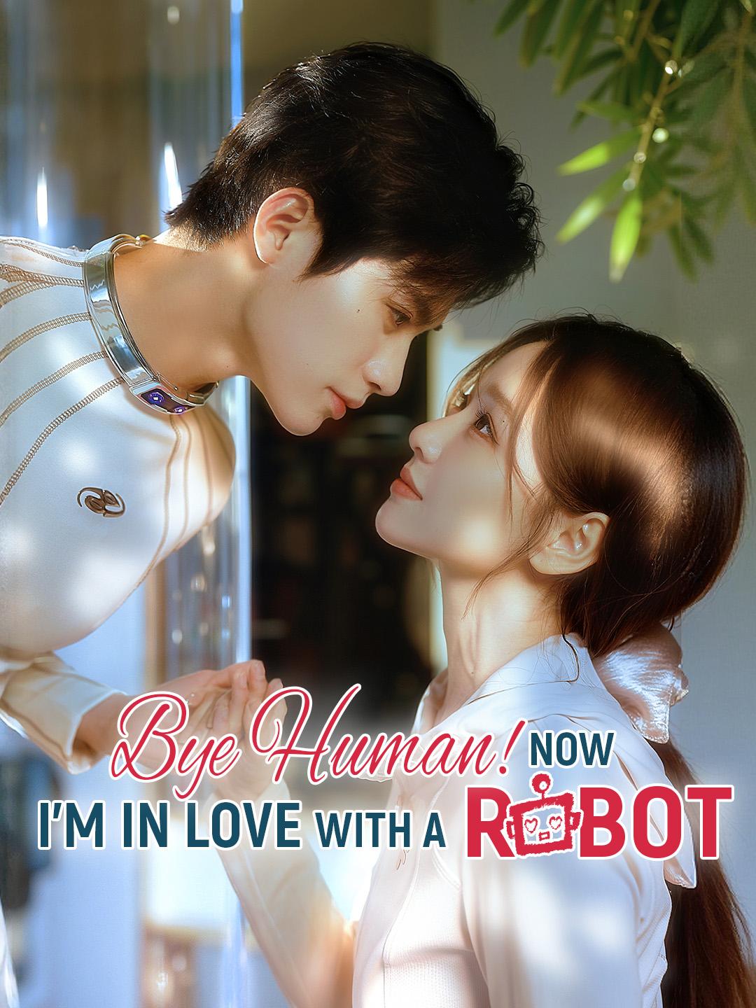 Bye Human! Now I’m In Love With A Robot