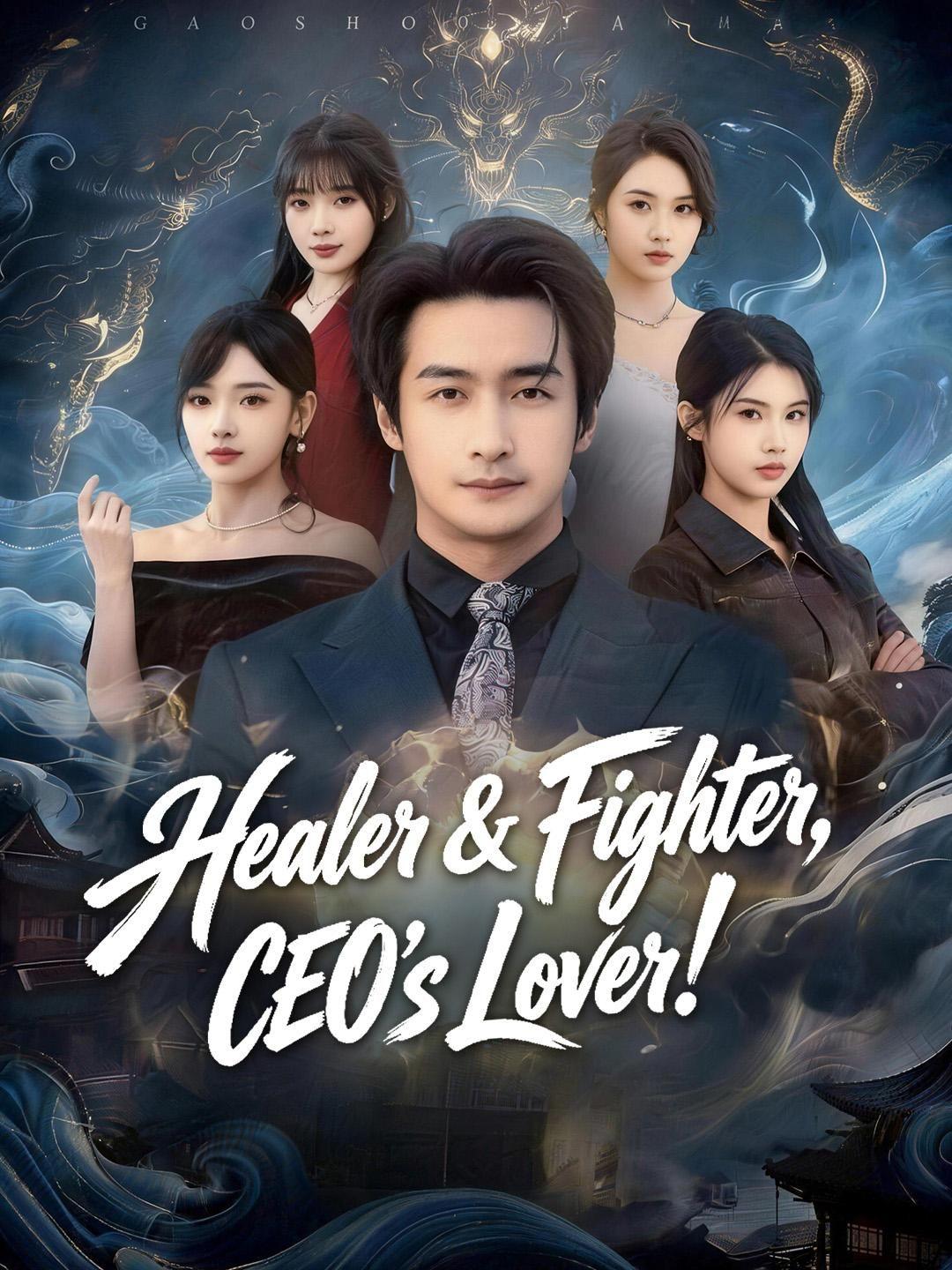 (Dubbed) Healer & Fighter, CEO’s Lover!