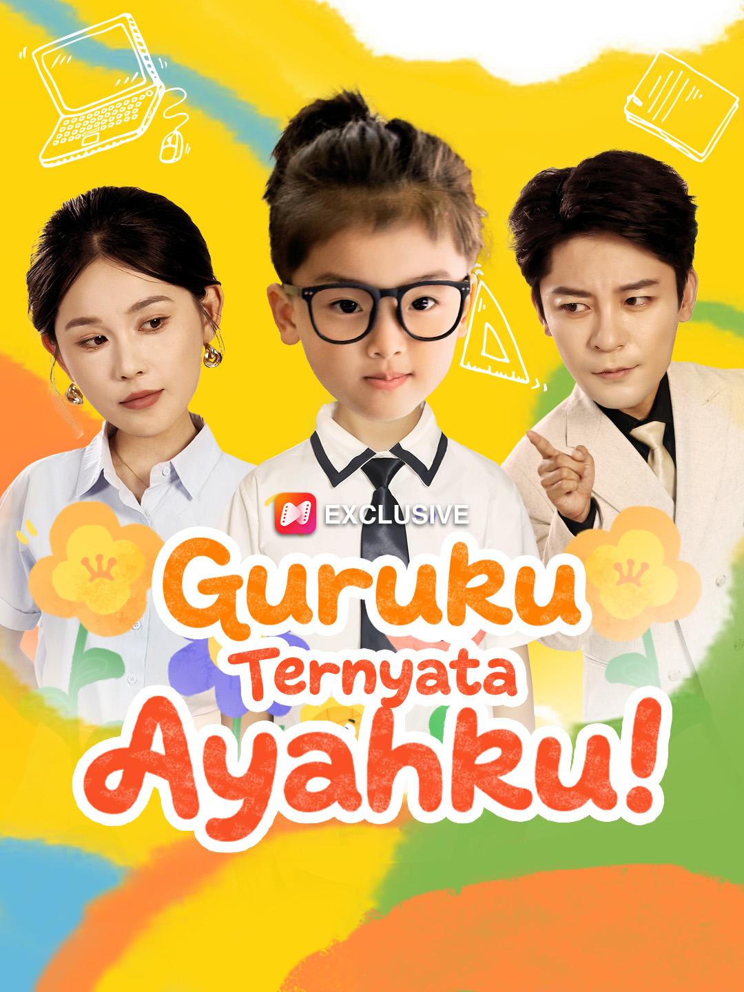 Guruku Ternyata Ayahku!