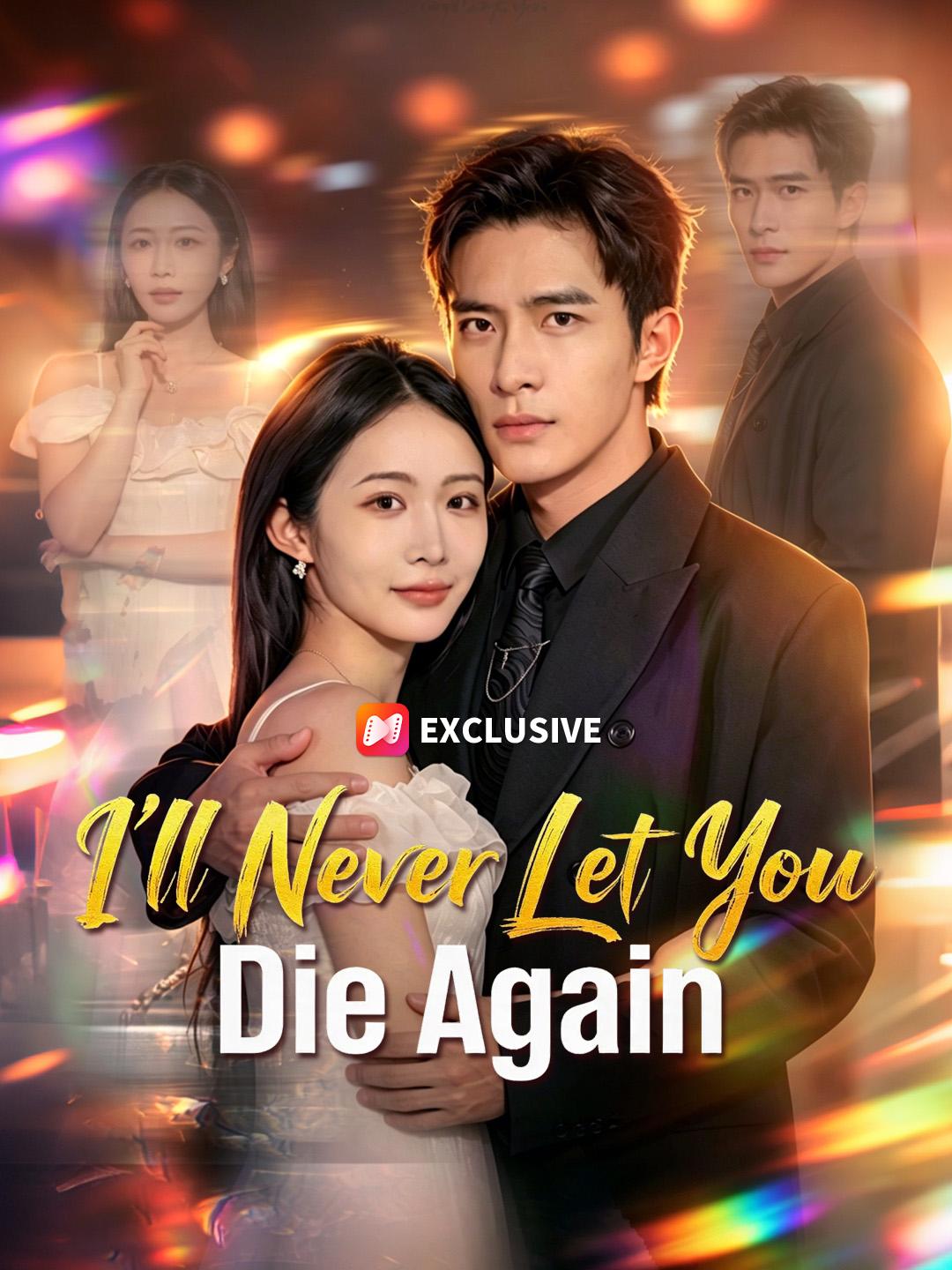 I’ll Never Let You Die Again