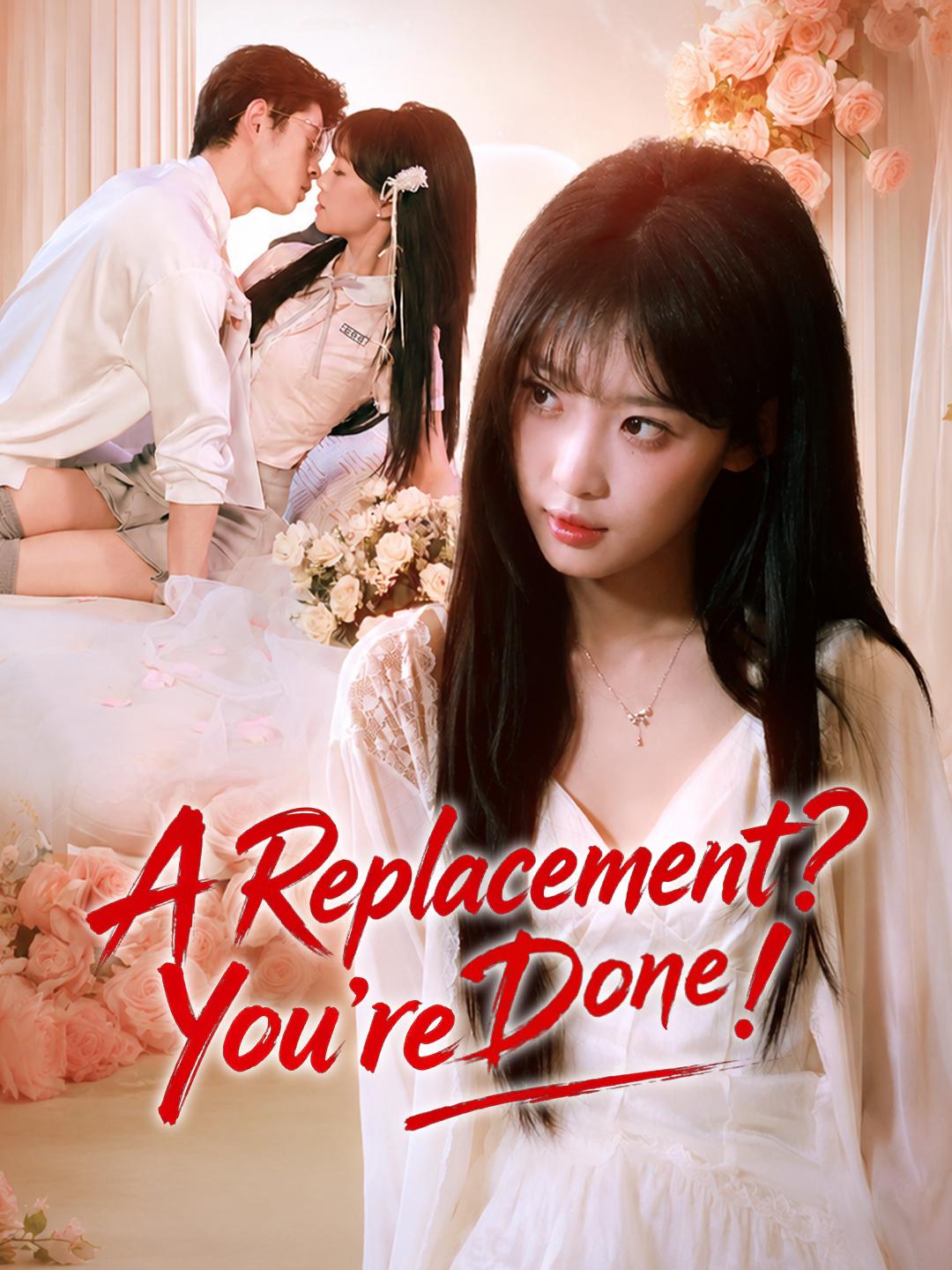 A Replacement? You’re Done!