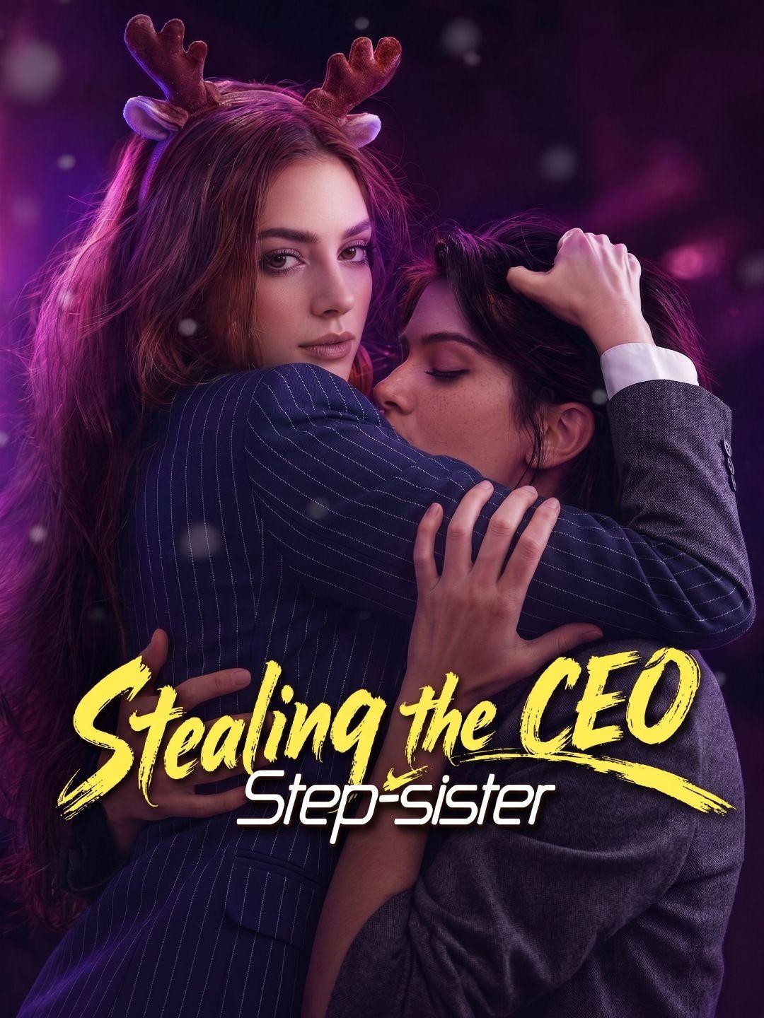 Stealing the CEO Step-sister