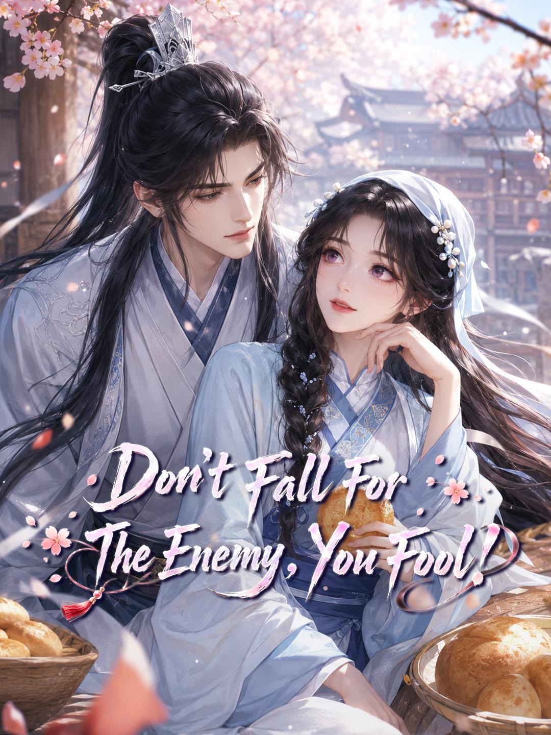 Don’t Fall For The Enemy, You Fool!