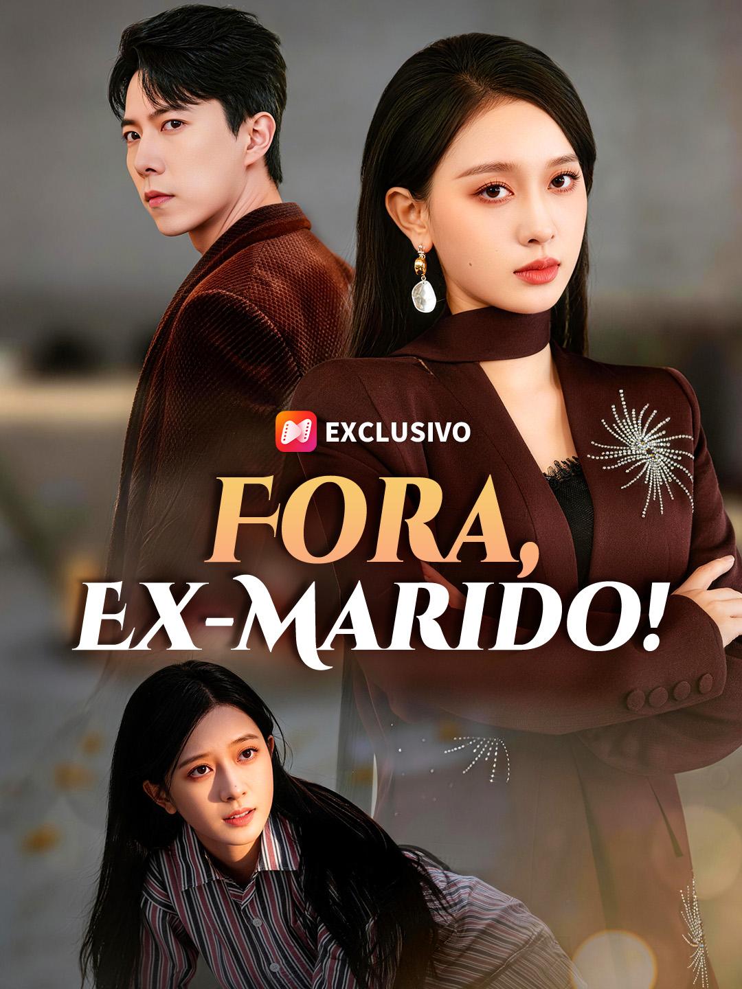 Fora, Ex-Marido!