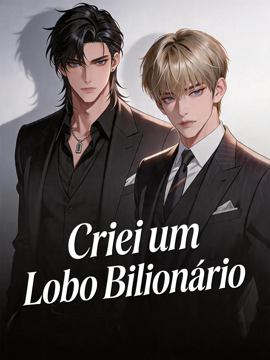 Criei um Lobo Bilionário