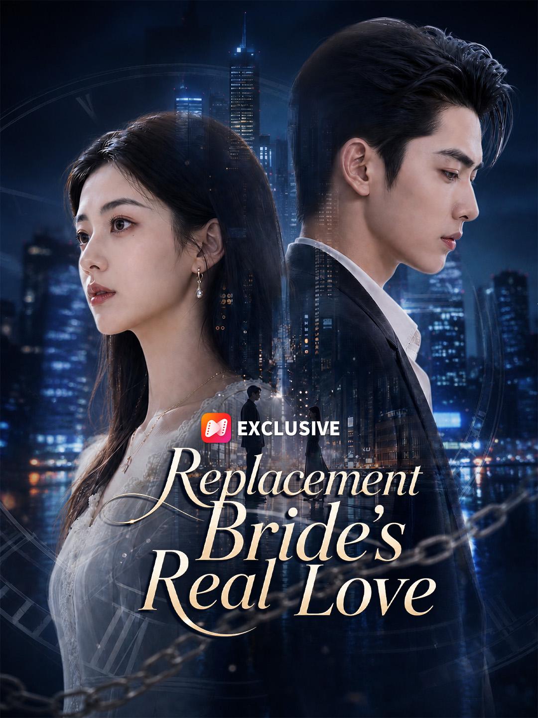 Replacement Bride’s Real Love