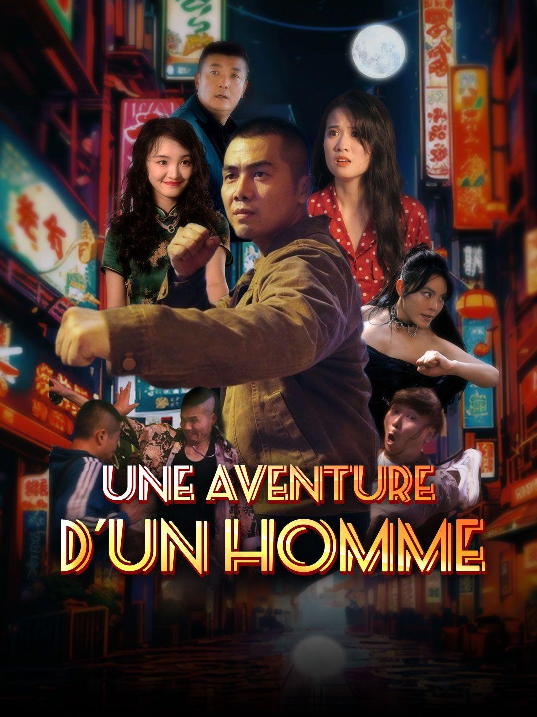 UNE AVENTURE D’UN HOMME