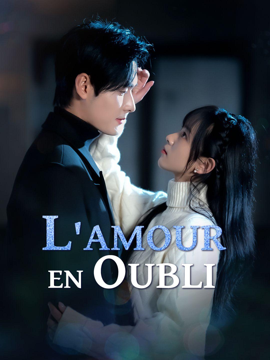 L’AMOUR EN OUBLI