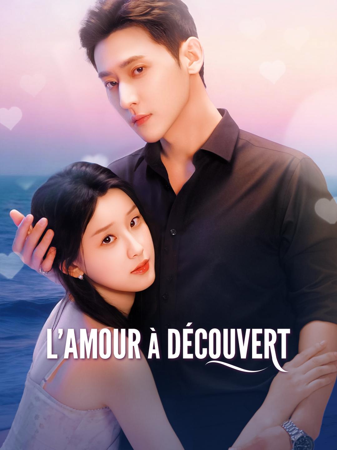 L’AMOUR À DÉCOUVERT