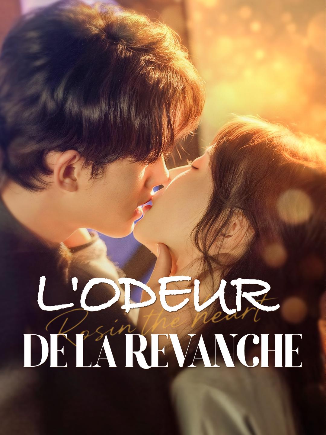 L’ODEUR DE LA REVANCHE