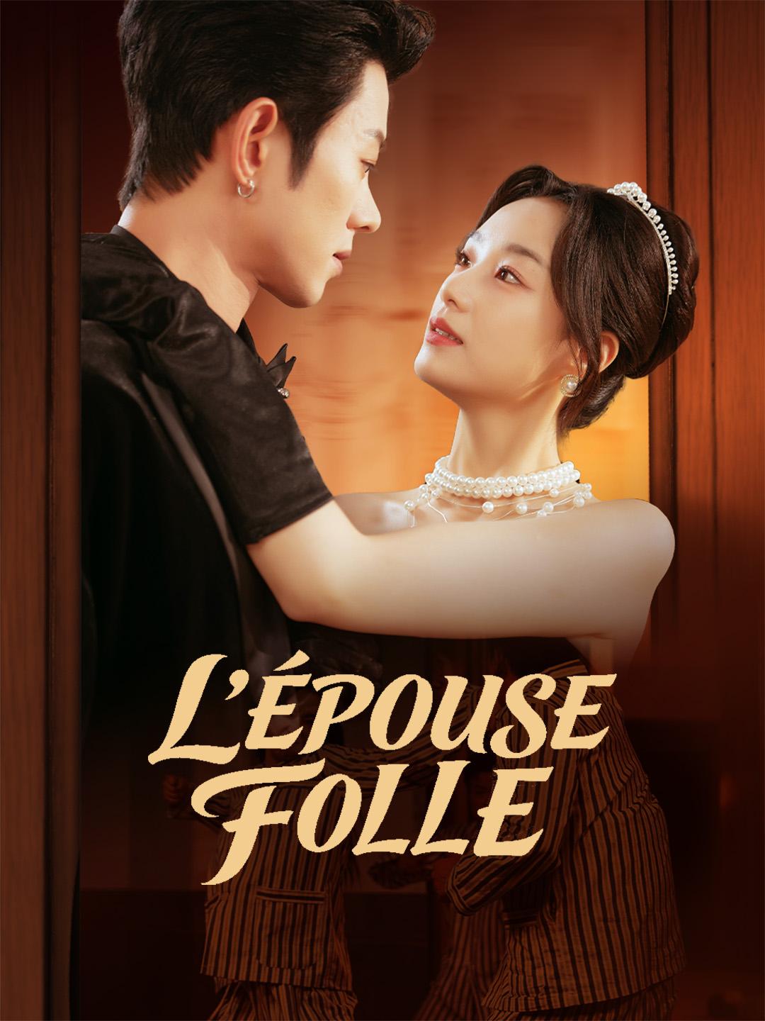 L’ÉPOUSE FOLLE