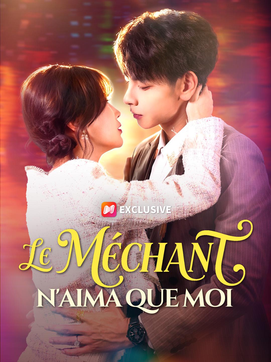 LE MÉCHANT N’AIMA QUE MOI